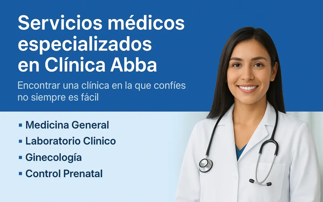 Clínica Abba en Ciudad de Panamá: servicios, especialistas y cómo reservar tu primera cita